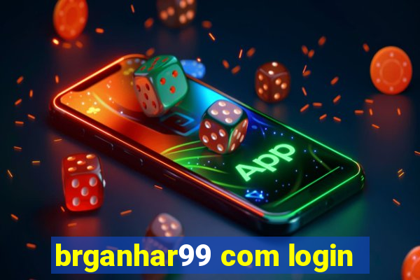 brganhar99 com login